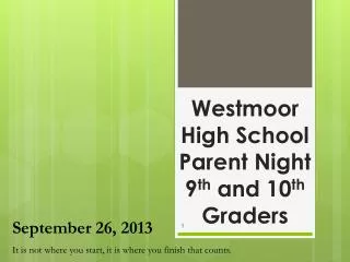 Westmoor High School Parent Night 9 th and 10 th Graders