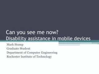 Can you see me now? Disability assistance in mobile devices