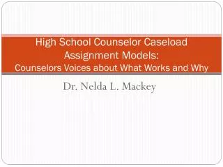 High School Counselor Caseload Assignment Models: Counselors Voices about What Works and Why