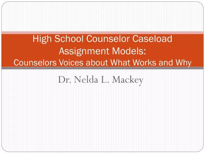 high school counselor caseload assignment models counselors voices about what works and why