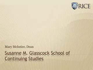 Susanne M. Glasscock School of Continuing Studies