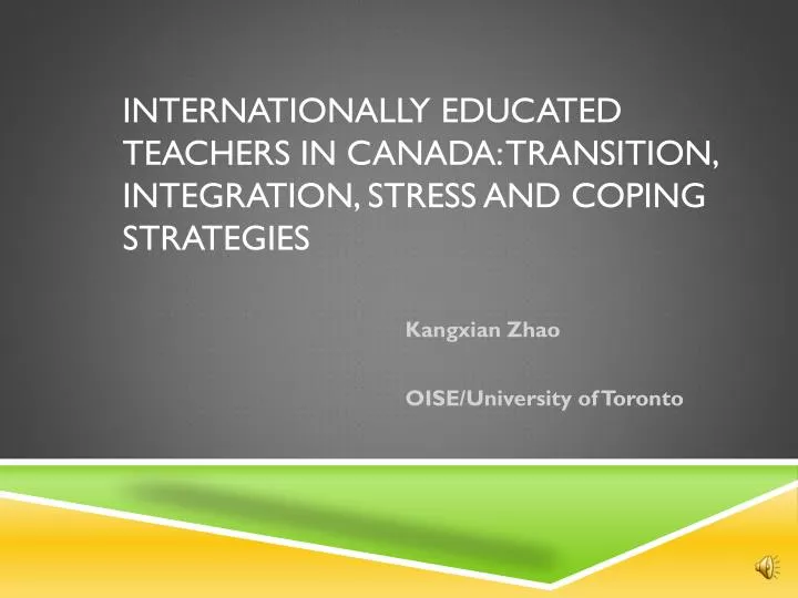 internationally educated teachers in canada transition integration stress and coping strategies