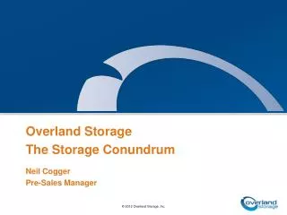 Overland Storage The Storage Conundrum