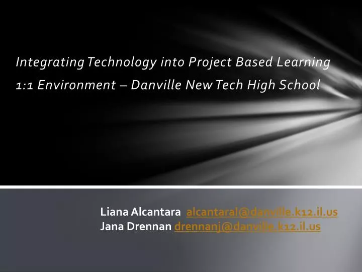 integrating technology into project based learning 1 1 environment danville new tech high school