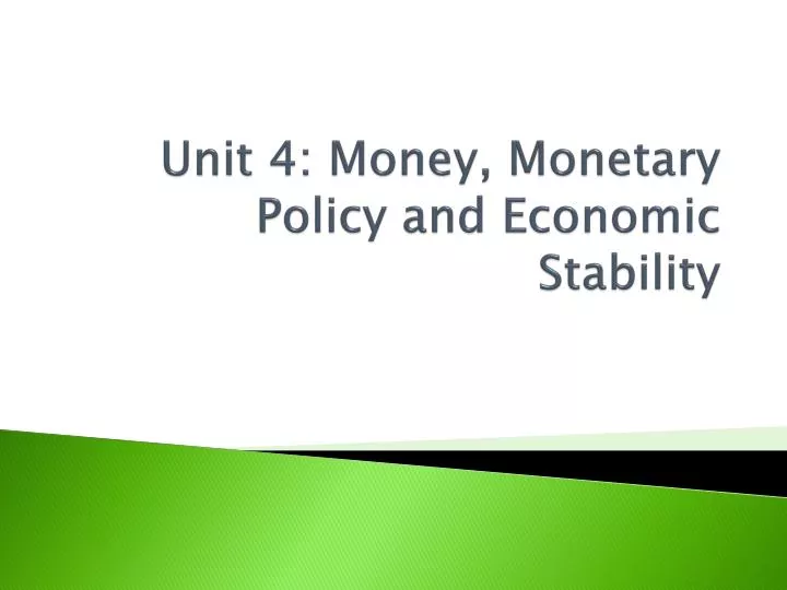 unit 4 money monetary policy and economic stability