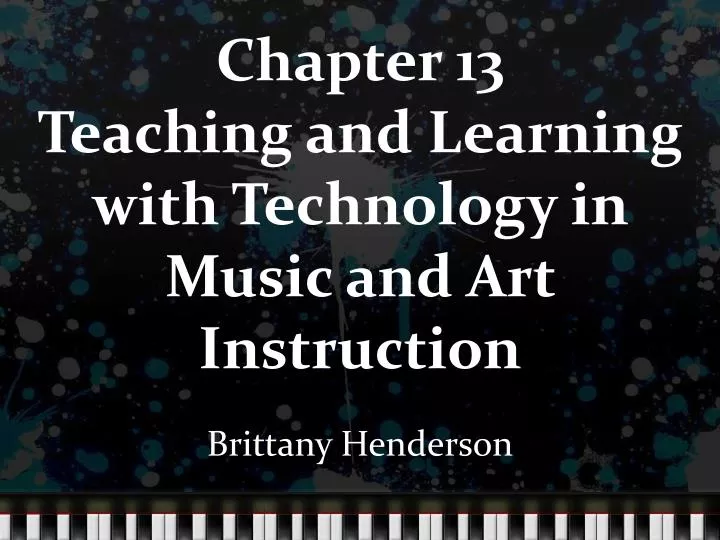 chapter 13 teaching and learning with technology in music and art instruction
