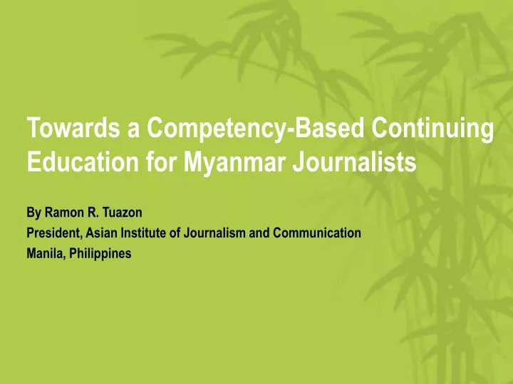 towards a competency based continuing education for myanmar journalists