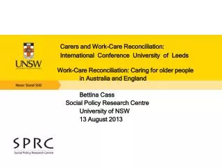 Carers and Work-Care Reconciliation: 		International Conference University of Leeds