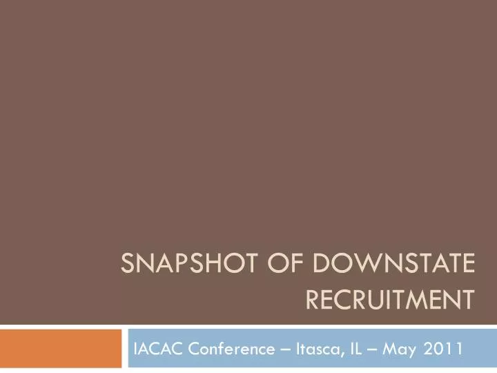snapshot of downstate recruitment