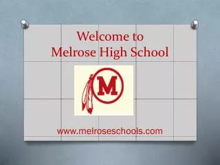 Welcome to Melrose High School
