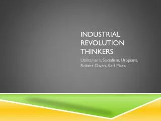 Industrial Revolution Thinkers
