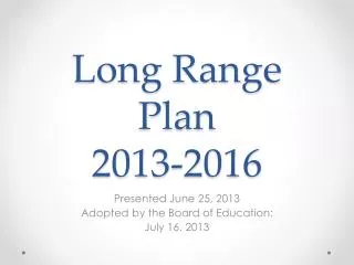 Long Range Plan 2013-2016