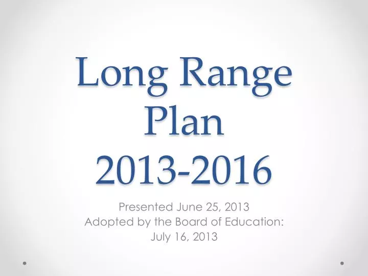 long range plan 2013 2016