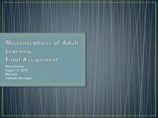 Misconceptions of Adult Learning Final Assignment