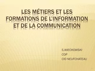 Les métiers et les formations de l’Information et de la Communication