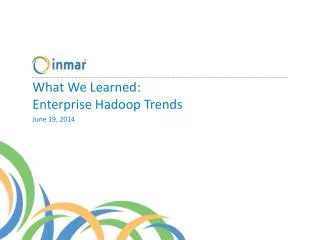 What We Learned: Enterprise Hadoop Trends