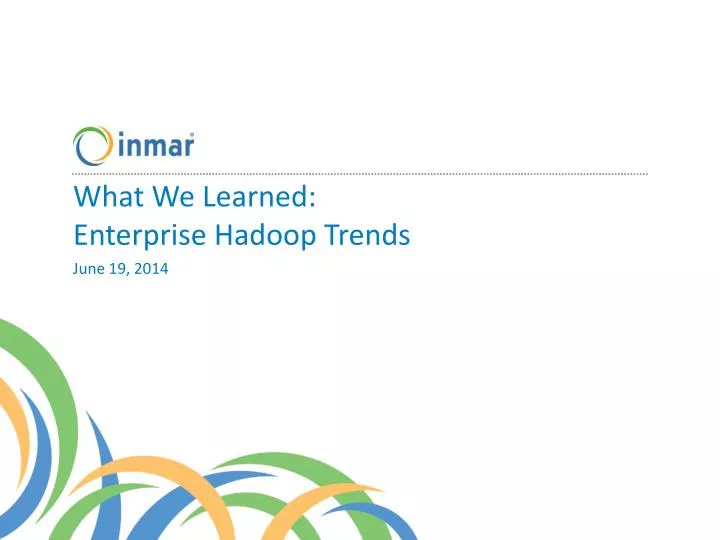 what we learned enterprise hadoop trends