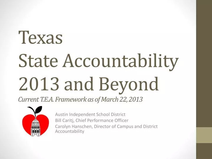 texas state accountability 2013 and beyond current t e a framework as of march 22 2013