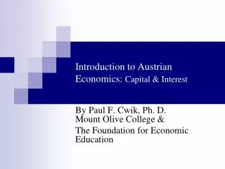 Introduction to Austrian Economics: Capital &amp; Interest