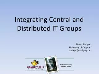 Integrating Central and Distributed IT Groups