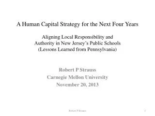 Robert P Strauss Carnegie Mellon University November 20, 2013