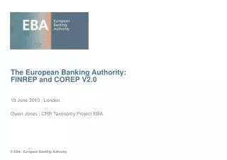 The European Banking Authority: FINREP and COREP V2.0