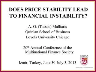 DOES PRICE STABILITY LEAD TO FINANCIAL INSTABILITY?