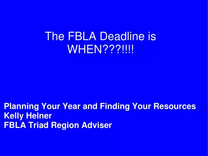 planning your year and finding your resources kelly helner fbla triad region adviser