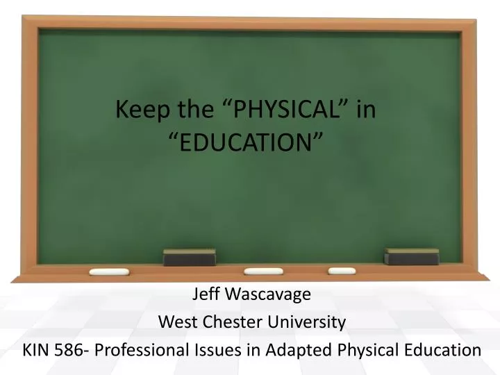 keep the physical in education