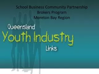 School Business Community Partnership Brokers Program Moreton Bay Region