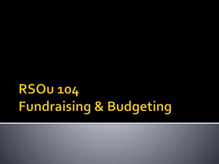 rsou 104 fundraising budgeting