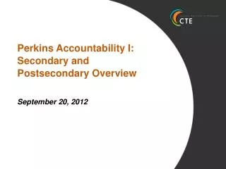 Perkins Accountability I: Secondary and Postsecondary Overview