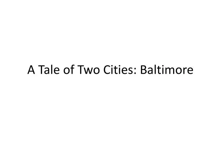 a tale of two cities baltimore