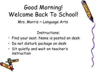 Good Morning! Welcome Back To School!