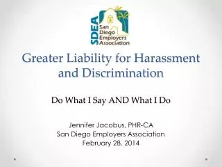 Greater Liability for Harassment and Discrimination Do What I Say AND What I Do
