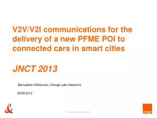 V2V/V2I communications for the delivery of a new PFME POI to connected cars in smart cities JNCT 2013