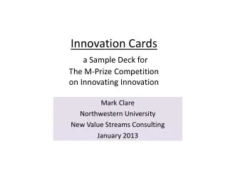 Innovation Cards a Sample Deck for The M-Prize Competition on Innovating Innovation