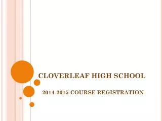 CLOVERLEAF HIGH SCHOOL