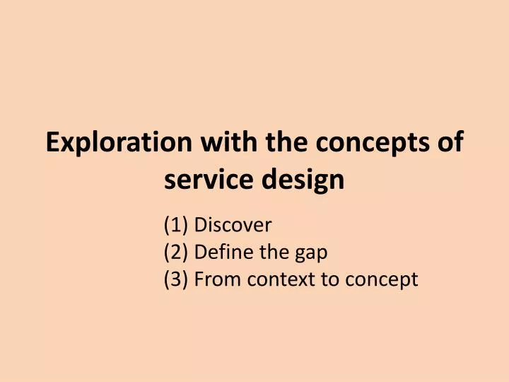 exploration with the concepts of service design