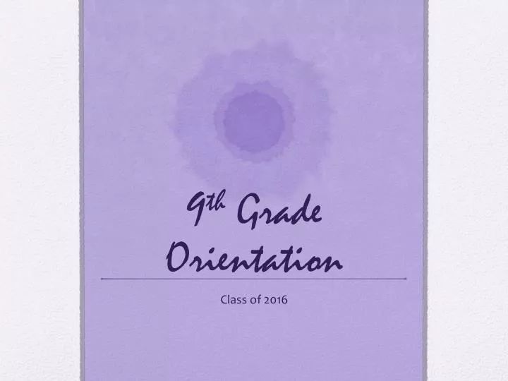 9 th grade orientation