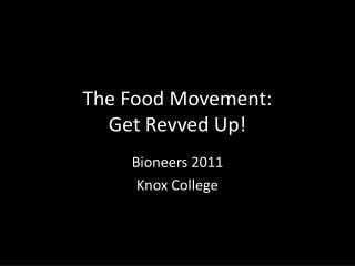 The Food Movement: Get Revved Up!