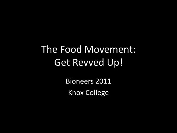 the food movement get revved up