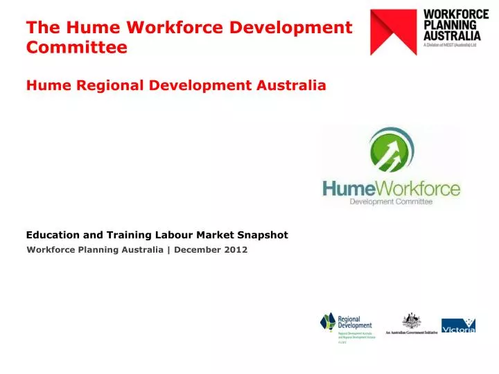 the hume workforce development committee hume regional development australia