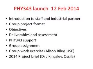 PHY343 launch 12 Feb 2014