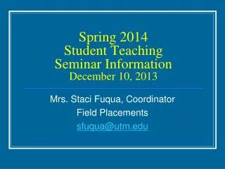 Spring 2014 Student Teaching Seminar Information December 10, 2013