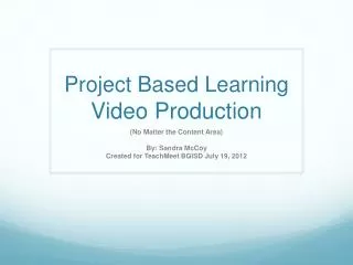 Project Based Learning Video Production