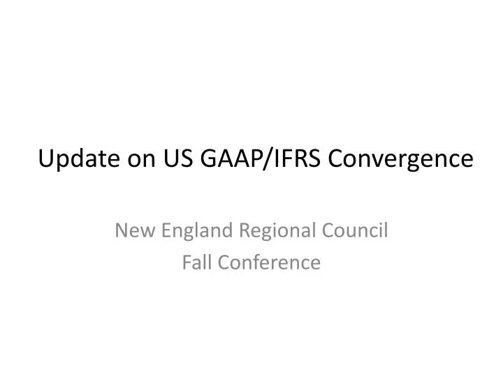 update on us gaap ifrs convergence