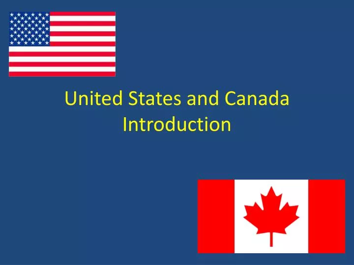 united states and canada introduction