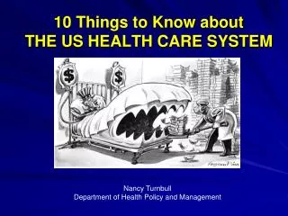 10 Things to Know about THE US HEALTH CARE SYSTEM