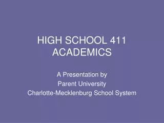 HIGH SCHOOL 411 ACADEMICS